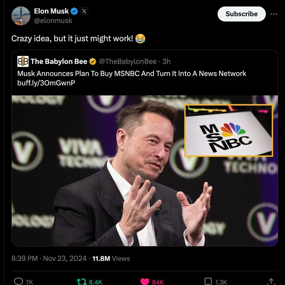 Mario Nawfal on X: "ELON ON BUYING MSNBC AND TURNING IT INTO A NEW NETWORK:  @elonmusk: "Crazy Idea, but it just might work!" @TheBabylonBee seriously  needs to give up satire and just